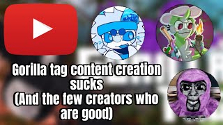 Gorilla tag content creation sucks (and the few creators who are good)