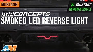 2018-2020 Mustang MP Concepts Smoked LED Reverse Light Review & Install