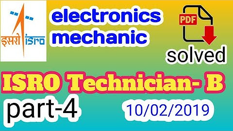 Isro Technician-B electronics part -4.   previous year question paper with solution (10/02/2019)