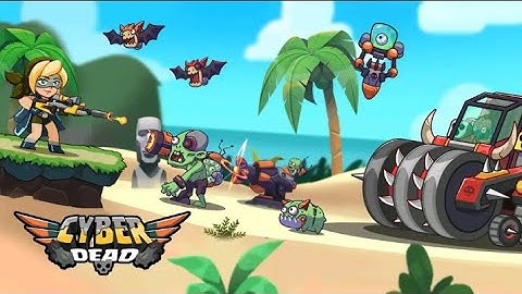 Cyber Dead: Super Squad -( Android And Ios) Gameplay #1