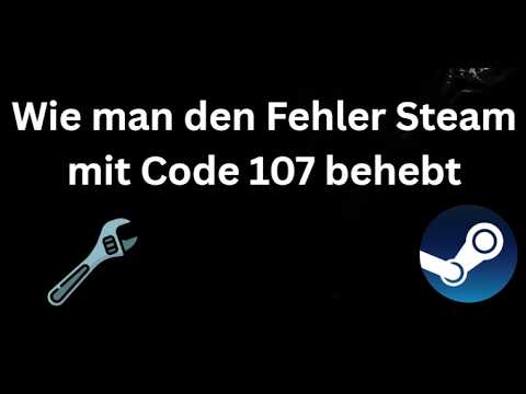 How to fix Steam error code 107 - Complete guide