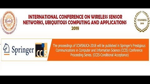 1st International Conference on Wireless Sensor Networks Ubitquitious Computing and Applications