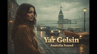Yar Gelsin - 70’S Anadolu Rock Cover Anatolia Sound