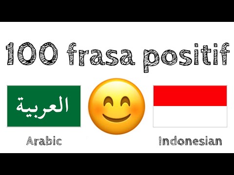 100 frasa positif +  pujian - Bahasa Arab + Bahasa Indonesia - (Penutur Asli)