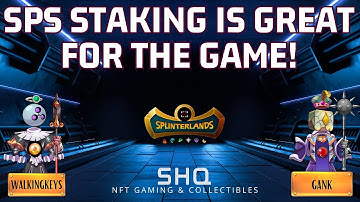 SPS Staking Is Great For The Game