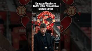 🔴 Satu Keraguan Manchester United untuk Permanenkan Michael Carrick  #beritabolaterbaruhariini