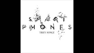 Trey Songz - Smartphones