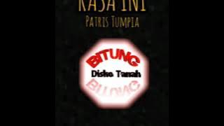 RASA INI _ PATRIS TUMPIA (EVHER SLKR,TIAN STROM)