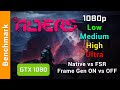 The Alters Benchmark | GTX 1080 | 1080p | Native vs Fsr | Frame gen On vs Off | All Presets Tested