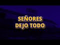 Seores dejo todo  boca juniors letra