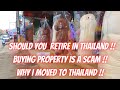 FAQ Walkabout/My Thailand story (part 1). Should You Retire in Thailand ! Why I Moved To Thailand !