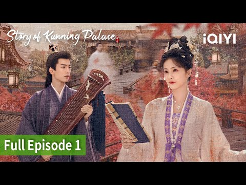 [FULL]Story of Kunning Palace | Episode 01 | Bai Lu, Zhang Ling He | iQIYI Philippines