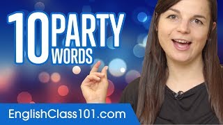 Learn the Top 10 Must-know Words to Party in America