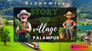 Story of village Palampur | Full chapter | Economics | class 9.