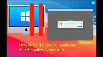 parallels desktop 16 cómo reparar conexión de red / fixed network initialization failed