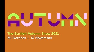 The Bartlett Autumn Show 2021 - Show Launch