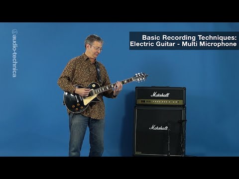 Basic Recording Techniques: Electric Guitar - Multi Microphone