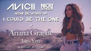 Avicii & Nicky Romero vs. Ariana Grande - I Could Be the One & Into You (TOMI Mashup)