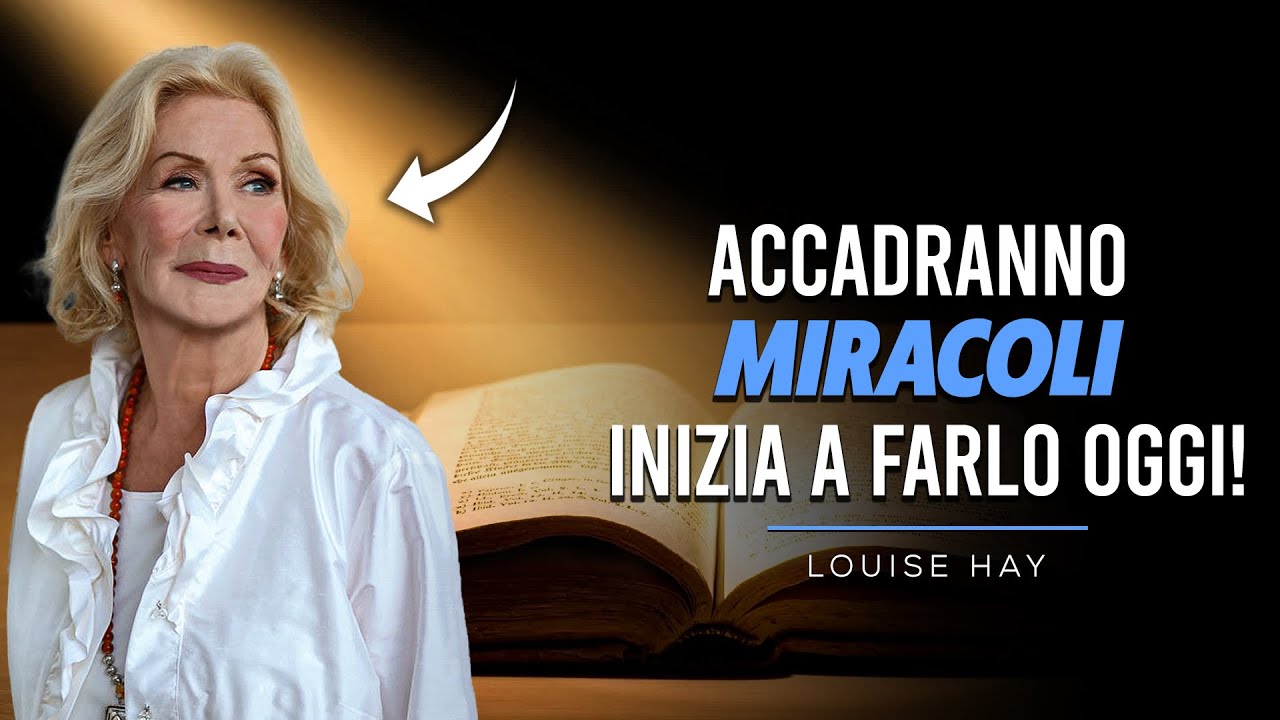 Louise Hay: "IL GRANDE POTERE DELL'AMORE VERSO TE STESSO"  + Lista Speciale di Affermazioni Positive