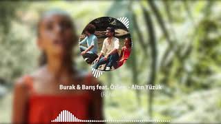 Burak & Barış feat. Özlem - Altın Yüzük ( Remix ByÇeliker) Resimi