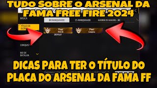 Tudo Sobre O Arsenal Da Fama Free Fire 2024-Dicas Para Ter Título Do Placa Do Arsenal Da Fama Ff