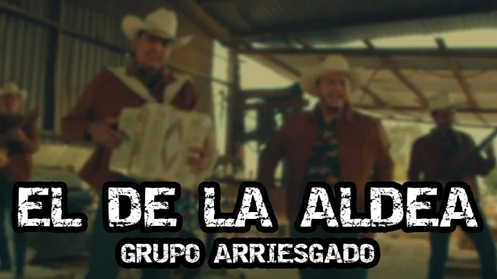 GRUPO ARRIESGADO - EL DE LA ALDEA (CORRIDOS 2022)