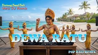 Download Lagu DEWA RATU - BINTANG BAND BALI VERSI DJ REMIX || DJ BALI TERBARU 2025 || KUMPULAN LAGU BALI MP3