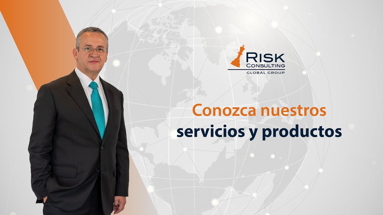 ¡Conozca nuestros servicios y productos! | Risk Consulting Global Group ...