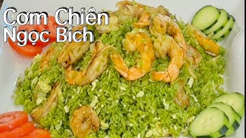 Cơm Chiên Ngọc Bích Màu Đẹp Tự Nhiên Rơi Từng Hạt Mềm Dẻo Ngon Rất Giống Ở Nhà Hàng MC Trấn Thành.