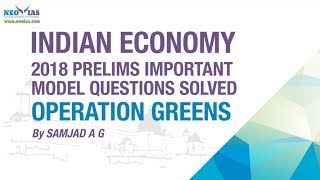 OPERATION GREENS (BUDGET 2018-19) | PRELIMS IMPORTANT ECONOMY MODEL QUESTION SOLVED | ECONOMY GURU