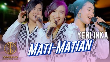 YENI INKA - MATI MATIAN (AKU MENCINTAIMU) (OFFICIAL MUSIC VIDEO SEMBADA MUSIC)