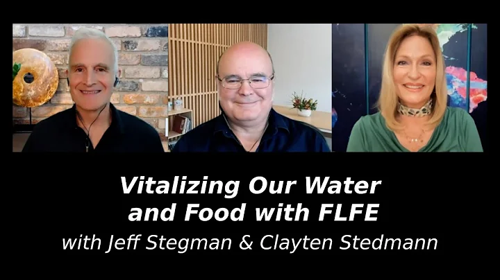 Vitalizing Our Water and Food with FLFE with Jeff ...