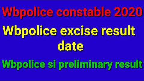 Wbpolice 2020 form filup date||excise constable result date|| wbpolice si preliminary result date 20