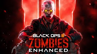 Black Ops 3 Zombies ENHANCED is AMAZING.
