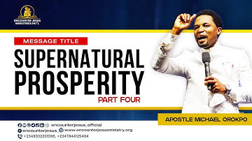SUPERNATURAL PROSPERITY PT 4 || APOSTLE MICHEAL OROKPO