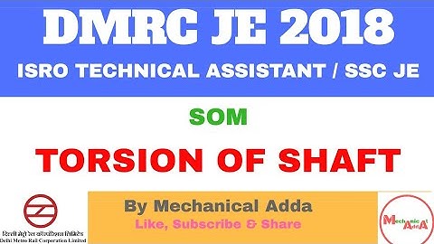 DMRC JE 2018 |All about TORSION with MCQ | SOM |SSC JE| ISRO TECHNICAL ASSISTANT