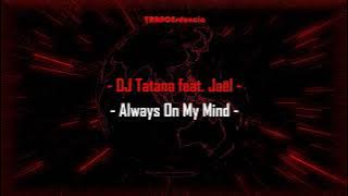DJ Tatana feat. Jaël - Always On My Mind