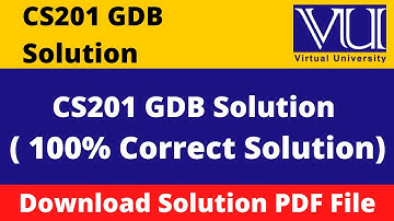 CS201 GDB SOLUTION|| Download File in  PDF