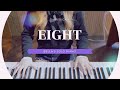 🎵IU(아이유) - EIGHT (Prod.&Feat. SUGA of BTS) ㅣ Bella's Solo Piano