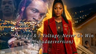 Mavado & I-Voltage, Never Go Win (shadaesversion)
