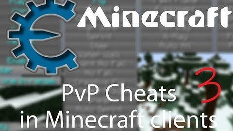 PvP Cheats methods in Minecraft Clients #3 *Cheat Engine*