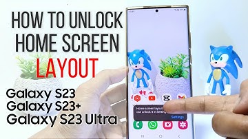 How To Unlock Home Screen Layout In Samsung Galaxy S23/S23+/S23 Ultra