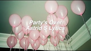 Watch Astrid S Partys Over video