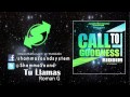 Roman g tu llamas call to goodness riddim gospel dancehall 2013