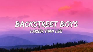 Backstreet Boys - Larger Than Life (Lyrics) 🎵 Resimi
