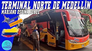 Así es la terminal del Norte de Medellín, Colombia. Mariano Ospina Pérez. Lugares de autobús Num. 10