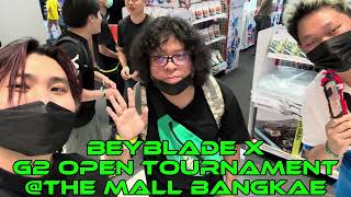 Beyblade X G2 OPEN TOURNAMENT THE MALL BANGKAE ft.Jod8riew,Andewgafu Full Math Top8