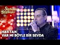 Var m byle bir sevda  haktan  arklar bizi syler  performans