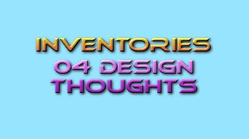 Game Design Tutor Inventories 04: Design Thoughts
