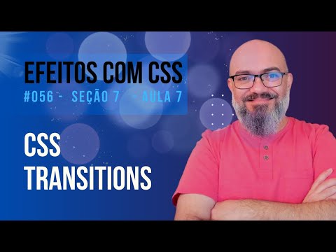 Seção 7 - Aula 7 - CSS transitions (transições suaves)
